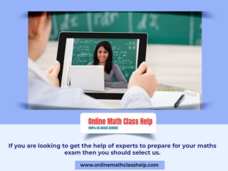 If you are looking to get the help of experts to prepare for your maths exam then you should select us