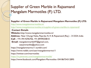 Supplier of Green Marble in Rajsamand Mangalam Marmotiles (P.) LTD.