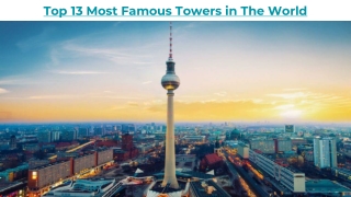 13 Most Famous Towers in The World