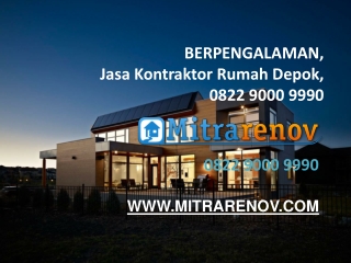 TERBAIK, Jasa Kontraktor Rumah Depok, 0822 9000 9990