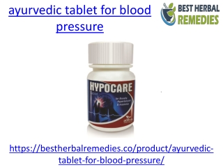 We provide best ayurvedic tablet for blood pressure