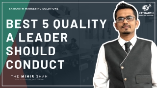 Best 5 Quality A Leader should Conduct