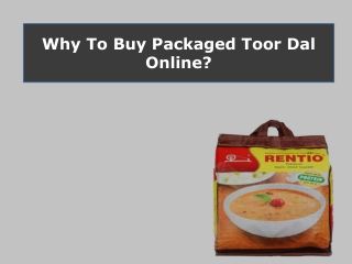 Why To Buy Packaged Toor Dal Online?