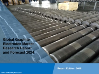 Graphite Electrodes Market Grow at a CAGR of 4% During 2019-2024 - IMARC Group