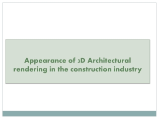 Appearance of 3D Architectural rendering in the construction industry