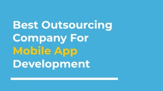Best Outsourcing Company For Mobile App Development