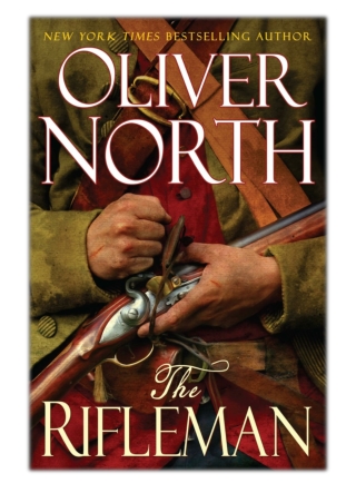 [PDF] Free Download The Rifleman By Oliver North