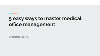 5 easy ways to master medical office management