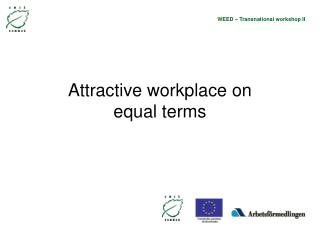 Attractive workplace on equal terms
