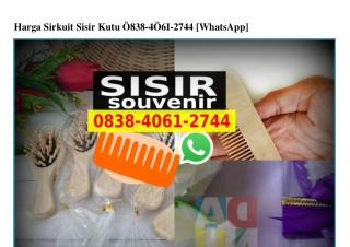 Harga Sirkuit Sisir Kutu 0838–4061–2744[wa]