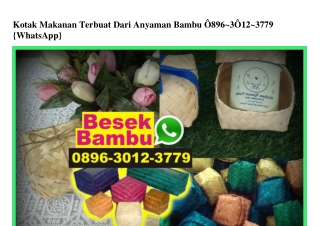 Kotak Makanan Terbuat Dari Anyaman Bambu 0896.3012.3779[wa]