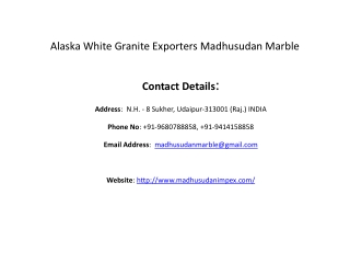 Alaska White Granite Exporters Madhusudan Marble