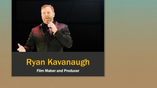 Ryan Kavanaugh | Greatest Sole Financial Specialist