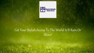 Get Your Stylish Access To The World Is It Rain Or Shine!