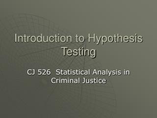 Introduction to Hypothesis Testing