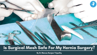 Best Hernia Surgeon in HSR Layout | Is Surgical Mesh Safe For My Hernia Surgery?