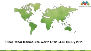 Steel Rebar Market Size, Share, Trends & Industry Analysis To 2021