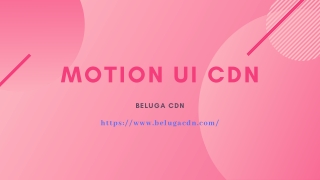 Every Website’s Visitor Need to Know about Motion UI CDN