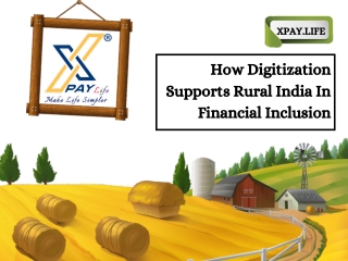 How Digitization Supports Rural India in Financial Inclusion