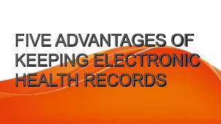 Five advantages of Keeping Electronic Health Records