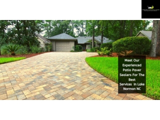Meet Our Experienced Patio Paver Sealers For The Best Services  In Lake Norman NC