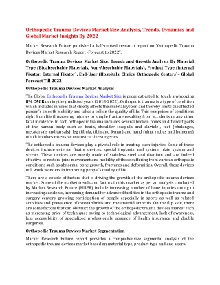 Orthopedic Trauma Devices Market Size Analysis, Trends, Dynamics and Global Market Insights By 2022