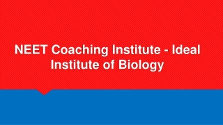 NEET Coaching Institute - Ideal Institute of Biology