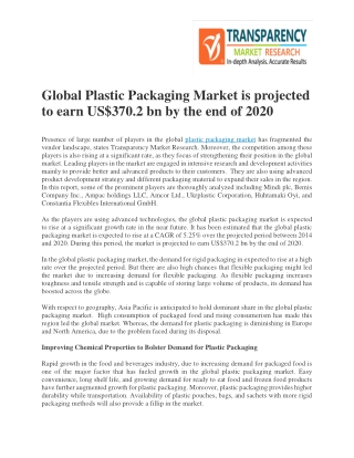 Global Plastic Packaging Market is projected to earn US$370.2 bn by the end of 2020