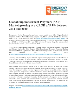 Global Superabsorbent Polymers (SAP) Market growing at a CAGR of 5.5% between 2014 and 2020