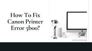 How to Fix Canon Printer Error 5b00 | Call  1-888-480-0288 Now