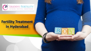 Fertility Treatment In Hyderabad, Fertility Clinic Hyderabad - Sridevi Fertility