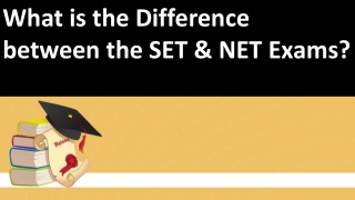 What is the Difference Between SET and NET Exams