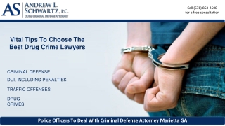Vital Tips To Choose The Best Drug Crime Lawyers