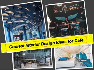 Coolest Interior Design Ideas For Cafe |  91-9717473118