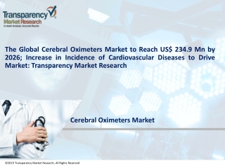Cerebral Somatic Oximeters Market to Expand at a CAGR of 7.2% from 2018 to 2026 - TMR