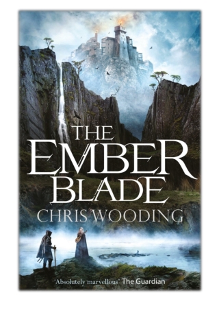 [PDF] Free Download The Ember Blade By Chris Wooding