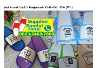 Jual Sandal Hotel Di Banjarmasin Ö838·4Ö61·2744[wa]