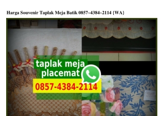 Harga Souvenir Taplak Meja Batik O857-4384-2II4[wa]