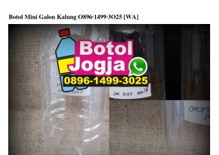 Botol Mini Galon Kalung 0896~1499~3025[wa]