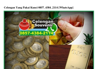 Celengan Yang Pakai Kunci 0857_4384_2114[wa]