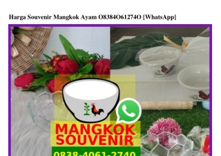 Harga Souvenir Mangkok Ayam 0838–4061–2740[wa]