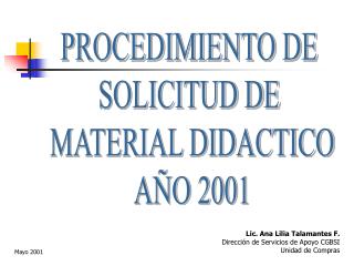 PROCEDIMIENTO DE SOLICITUD DE MATERIAL DIDACTICO AÑO 2001