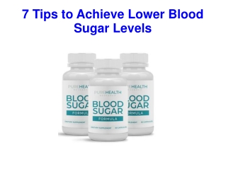 7 Tips to Achieve Lower Blood Sugar Levels