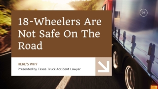 18 Wheelers Are Not Safe on the Road