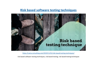 Risk based software testing techniques