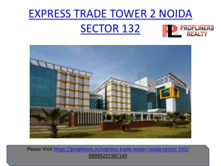 Express Trade Tower 2 Noida Sector 132 | 9899920199