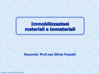Docente: Prof.ssa Silvia Fossati