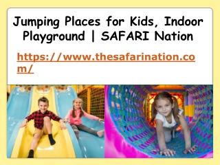 Jumping Places for Kids, Indoor Playground | SAFARI Nation