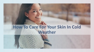 How To Care For Your Skin In Cold Weather