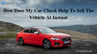 How Does My Car Check Help To Sell The Vehicle At Instant?